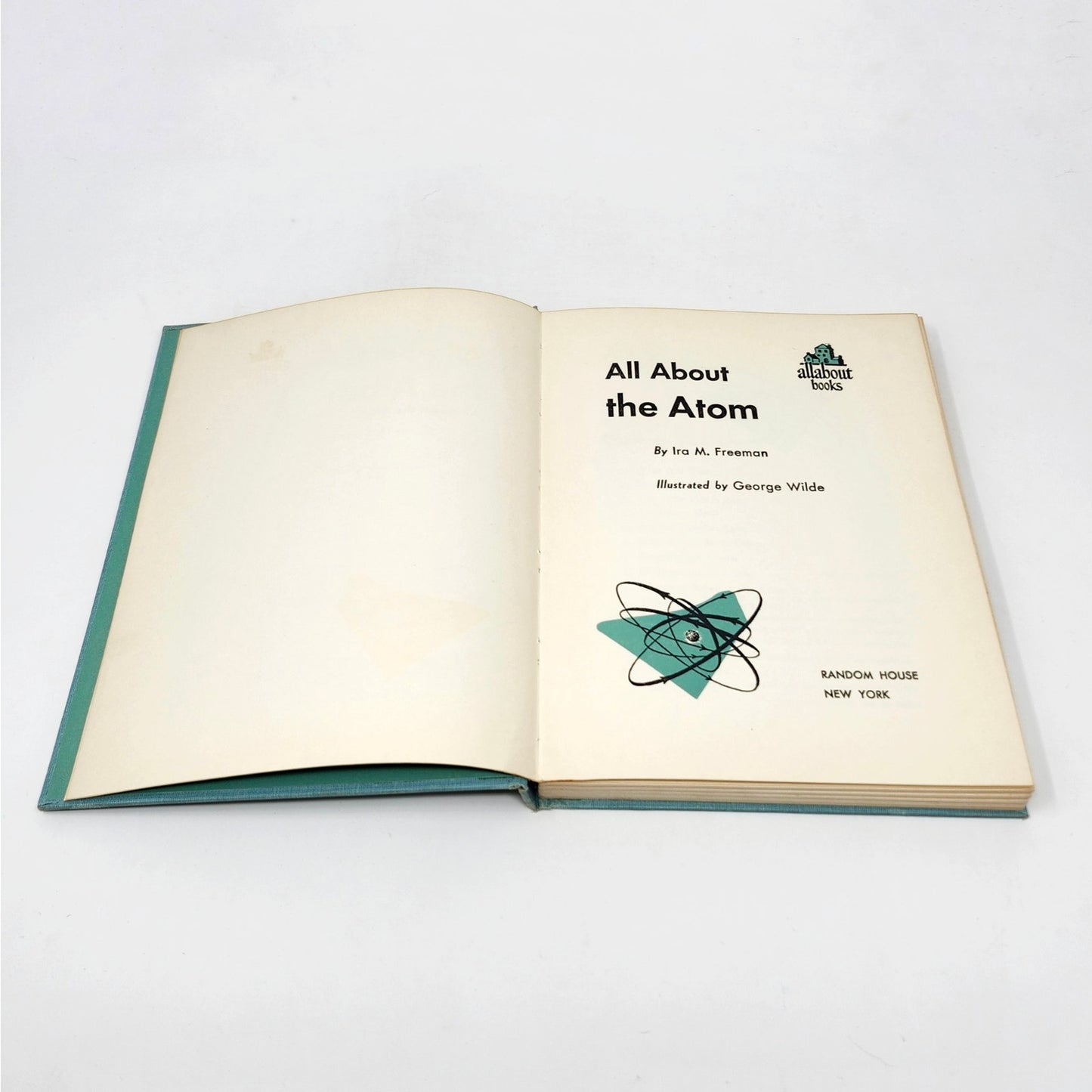 All About The Atom, Ira M. Freeman, 1955 Educational Hardcover